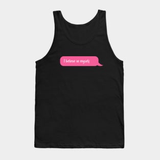 I believe in myself Tank Top